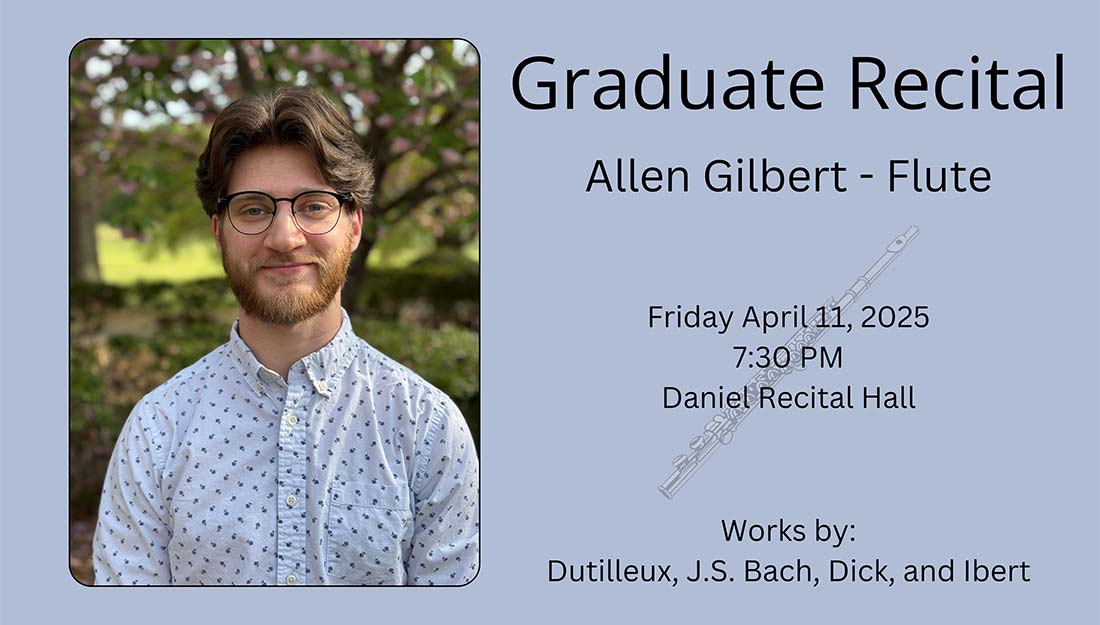 Outdoor portrait of Allen Gilbert with the text "Graduate recital; Friday April 11 at 7:30pm".