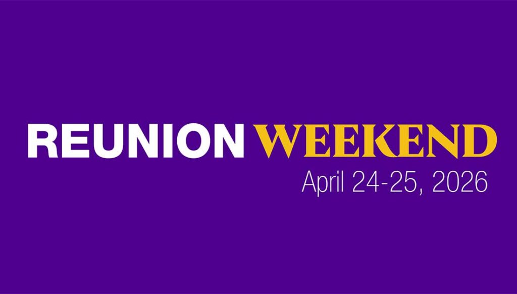 Text that reads, "Reunion Weekend April 24-25, 2026