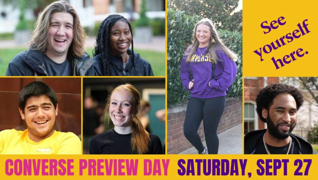 Collage of photos of happy students visiting the Converse campus with the text, "See yourself here. Converse Preview Day September 27.