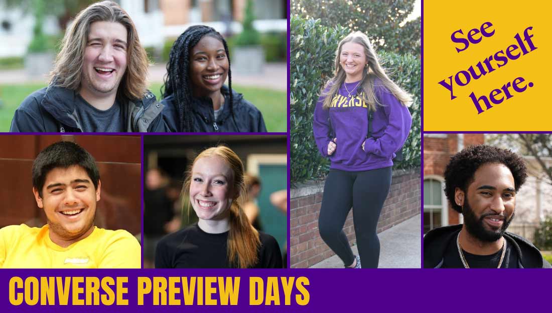 Collage of photos of happy students visiting the Converse campus with the text, "See yourself here. Converse Preview Day September 27.
