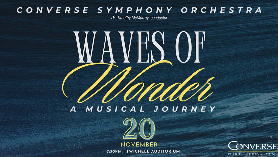 The words, "Converse Symphony Orchestra presents Waves of Wonder: A Musical Journey." against waves