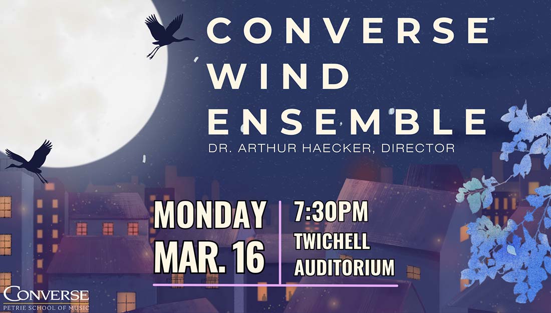 Text reads: Converse Wind Emsemble, Monday March 16, 7:30 Twichell Auditorium